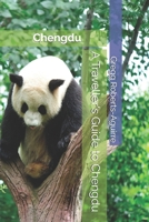 A Traveller's Guide to Chengdu: Panache Chengdu (Asia with Panache) B0FF1V8LHQ Book Cover