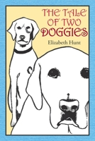 The Tale of Two Doggies 151443136X Book Cover