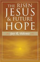 The Risen Jesus and Future Hope 0742532879 Book Cover