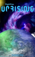Nightfire: Uprising (The Nightfire Saga) B0CKD3YBD5 Book Cover