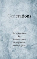 Generations: Three One Acts 1734513586 Book Cover