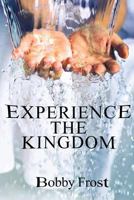 Experience the Kingdom: Power Encounter 1530799244 Book Cover