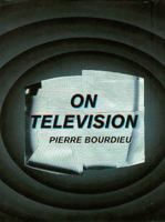 On Television and Journalism 1565845129 Book Cover