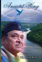 Ancient Wing: A Musical Voyage with a Blue Bird the Red River Brahmaputra Dr. Bhupen Hazarika. First Published in India by Lbs Publication, 2012. 1490428151 Book Cover