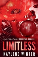LIMITLESS - ENCORE: A Steamy, Coming-of-Age, Rockstar Romance 1963545206 Book Cover