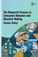 The Research Process in Consumer Behavior and Decision-Making B0HH4M665X Book Cover
