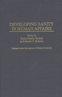 Developing Sanity in Human Affairs: (Contributions to the Study of Mass Media and Communications) 0313306133 Book Cover