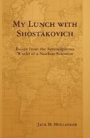 My Lunch with Shostakovich 0557085551 Book Cover