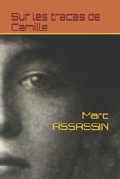 Sur les traces de Camille (Les enquêtes de l'inspecteur Crémant) (French Edition) B0DT962N74 Book Cover