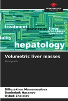 Volumetric liver masses: Monograph 6206076725 Book Cover