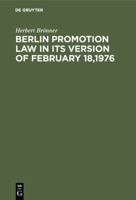 Berlin Promotion Law in Its Version of February 18,1976 3110070375 Book Cover