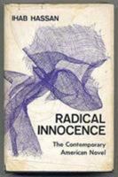 Radical Innocence, Studies in the Contemporary American Novel. 0691061076 Book Cover