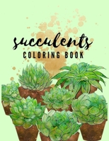 Succulents Coloring Book: Relaxing Botanical Coloring Book for Adults and Kids | Stress-Rieveling Cacti B08VY76X3C Book Cover