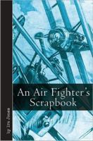 An Air Fighter's Scrapbook 1612001505 Book Cover