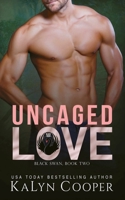 Uncaged Love 1970145048 Book Cover