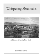 Whispering Mountains: A History of Lewis, New York 1411634594 Book Cover