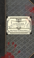 The Fairy Gothmother: A Collection of Cautionary Tales 0998407631 Book Cover