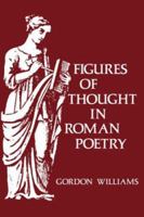 Figures of Thought in Roman Poetry 0300024568 Book Cover