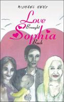Love brought Sophia back 152468063X Book Cover