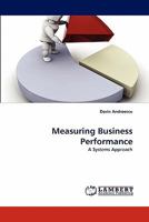 Measuring Business Performance: A Systems Approach 3838393481 Book Cover