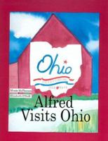 Alfred Visits Ohio 159453408X Book Cover