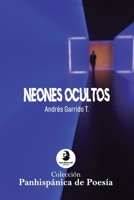 Neones ocultos (Colección Panhispánica de Poesía) (Spanish Edition) 9942453628 Book Cover
