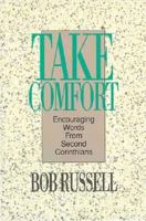 Take Comfort: Encouraging Words from Second Corinthians 0874038448 Book Cover