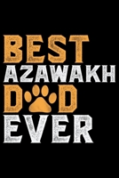 Best Azawakh Dad Ever: Cool Azawakh Dog Journal Notebook - Azawakh Puppy Lover Gifts - Funny Azawakh Dog Notebook - Azawakh Owner Gifts - Azawakh Dad & Mom Gifts. 6 x 9 in 120 pages 1677199989 Book Cover