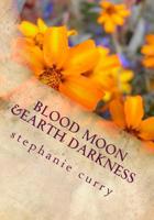 Blood Moon &Earth Darkness: The Terrible Days of the Lord Will Come 1500450006 Book Cover