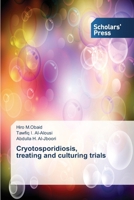 Cryotosporidiosis, treating and culturing trials 3639519981 Book Cover