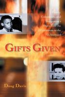 Gifts Given: Family, Community, and Integration's Move from the Courtroom to the Schoolyard 1462057322 Book Cover