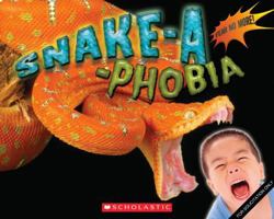 Snake-a-Phobia 0545273323 Book Cover
