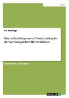 Intervalltraining versus Dauertraining in der kardiologischen Rehabilitation 3638717364 Book Cover