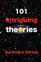 101 intriguing theories 1975768418 Book Cover