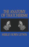 The Anatomy of Thatcherism 1560001062 Book Cover