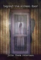 Beyond the Screen Door 1619292882 Book Cover