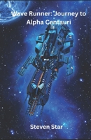 Wave Runner: Journey to Alpha Centauri B0GDMF3BBT Book Cover