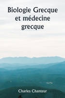 Biologie grecque et médecine grecque 9357336850 Book Cover