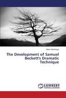 The Development of Samuel Beckett's Dramatic Technique 3659490342 Book Cover