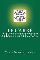 Le Carre Alchimique 1466269693 Book Cover