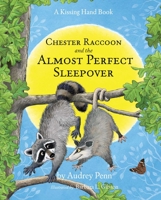 Chester Raccoon and the Almost Perfect Sleepover 1939100119 Book Cover