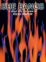 She Bangs & Other Hits Recorded by Ricky Martin: Piano/Vocal/Chords 0711980446 Book Cover