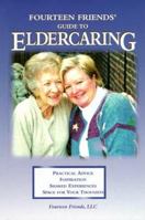 The Fourteen Friends Guide to Eldercaring (Capital Cares) (Capital Cares) 1892123088 Book Cover