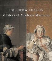 Boucher and Chardin: Masters of Modern Manners (Hunterian Museum, Glasgow) 1903470757 Book Cover