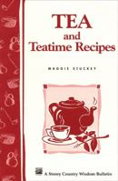 Teas and Teatime Recipes: Storey Country Wisdom Bulletin A-174 (Storey Country Wisdom Bulletin, a-174) 0882667203 Book Cover