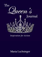 The Queen's Journal: Inspiration to Action 0989763013 Book Cover