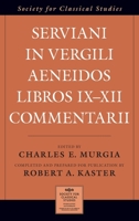 Serviani in Vergili Aeneidos Libros IX-XII Commentarii 0190849568 Book Cover