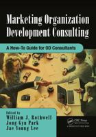 Marketing Organization Development: A How-To Guide for Od Consultants 1138033316 Book Cover