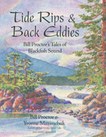 Tide Rips and Back Eddies: Bill Proctor's Tales of Blackfish Sound 1550177257 Book Cover