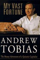 My Vast Fortune: An Investor's Fiscal Triumphs and Money Misadventures 067945618X Book Cover